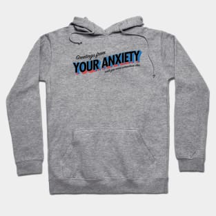 Your Anxiety Hoodie
